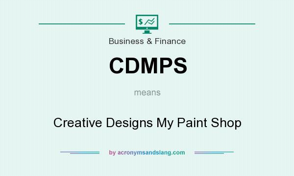 What does CDMPS mean? It stands for Creative Designs My Paint Shop