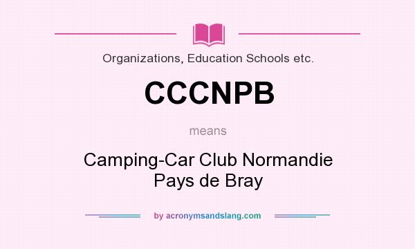 What does CCCNPB mean? It stands for Camping-Car Club Normandie Pays de Bray