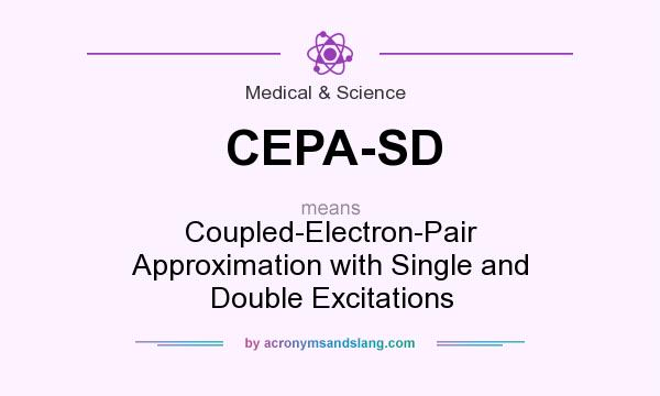 What does CEPA-SD mean? It stands for Coupled-Electron-Pair Approximation with Single and Double Excitations