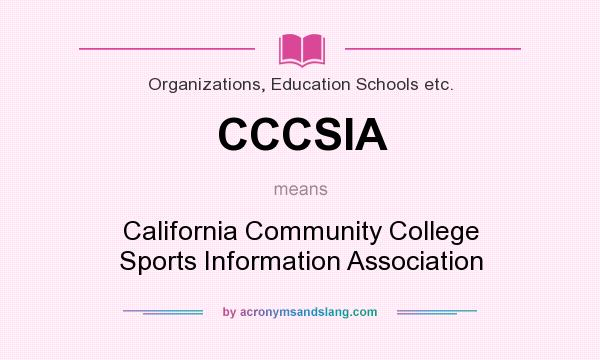What does CCCSIA mean? It stands for California Community College Sports Information Association