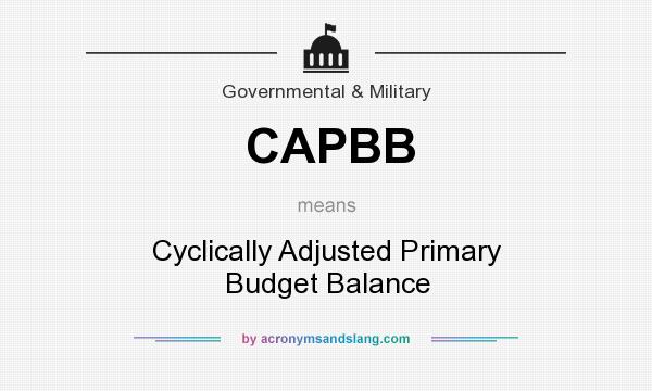 What does CAPBB mean? It stands for Cyclically Adjusted Primary Budget Balance