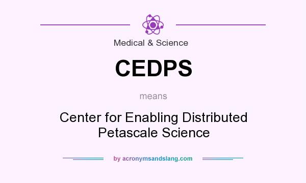 What does CEDPS mean? It stands for Center for Enabling Distributed Petascale Science