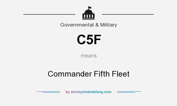 What does C5F mean? It stands for Commander Fifth Fleet