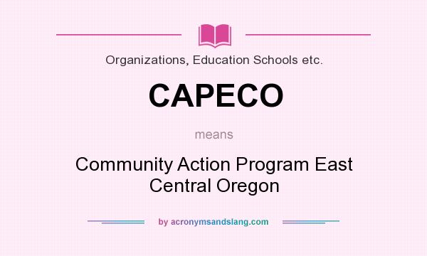 What does CAPECO mean? It stands for Community Action Program East Central Oregon