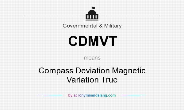 What does CDMVT mean? It stands for Compass Deviation Magnetic Variation True