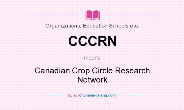 What does CCCRN mean? It stands for Canadian Crop Circle Research Network