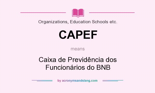 What does CAPEF mean? It stands for Caixa de Previdência dos Funcionários do BNB