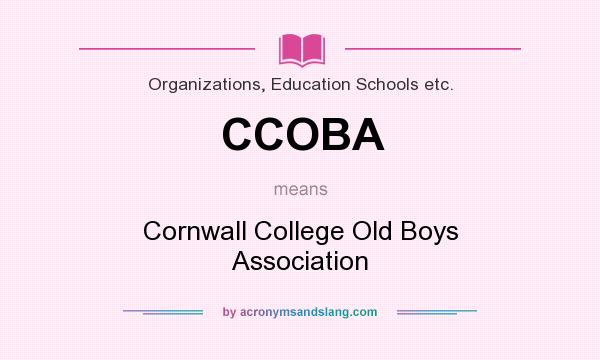 What does CCOBA mean? It stands for Cornwall College Old Boys Association