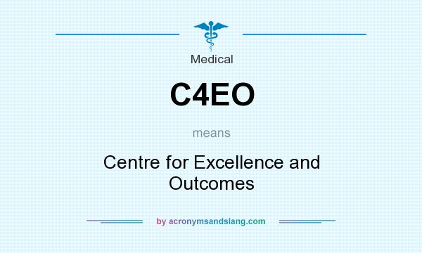 What does C4EO mean? It stands for Centre for Excellence and Outcomes