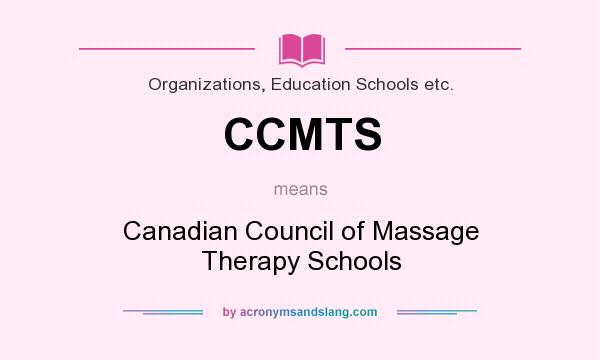 What does CCMTS mean? It stands for Canadian Council of Massage Therapy Schools