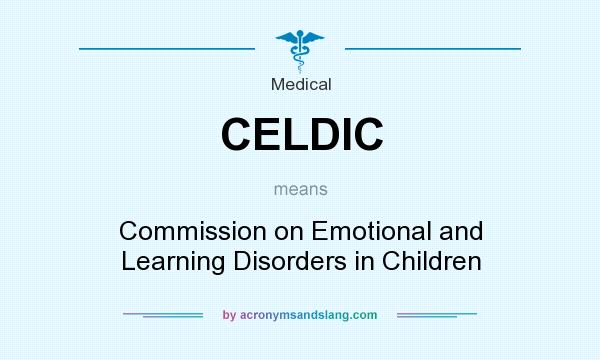 What does CELDIC mean? It stands for Commission on Emotional and Learning Disorders in Children