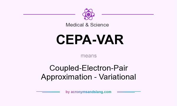 What does CEPA-VAR mean? It stands for Coupled-Electron-Pair Approximation - Variational
