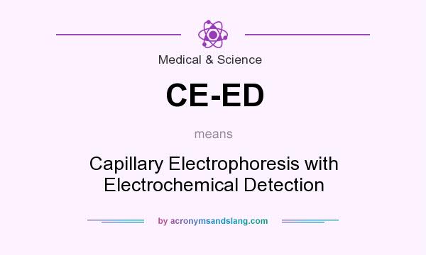 What does CE-ED mean? It stands for Capillary Electrophoresis with Electrochemical Detection