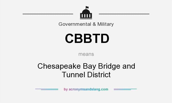 What does CBBTD mean? It stands for Chesapeake Bay Bridge and Tunnel District