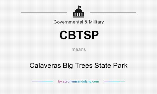 What does CBTSP mean? It stands for Calaveras Big Trees State Park