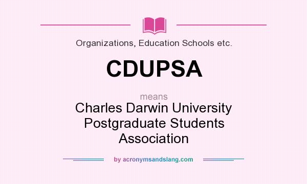 What does CDUPSA mean? It stands for Charles Darwin University Postgraduate Students Association