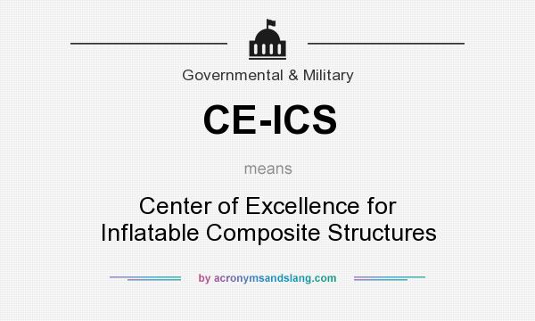 What does CE-ICS mean? It stands for Center of Excellence for Inflatable Composite Structures