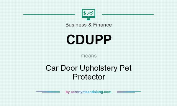 What does CDUPP mean? It stands for Car Door Upholstery Pet Protector