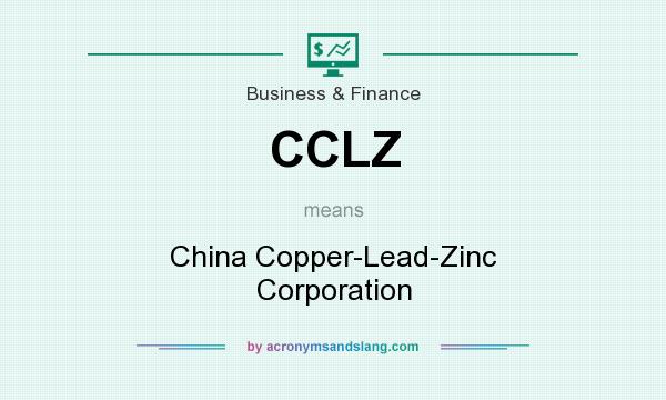 What does CCLZ mean? It stands for China Copper-Lead-Zinc Corporation