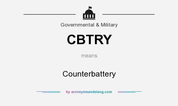 What does CBTRY mean? It stands for Counterbattery