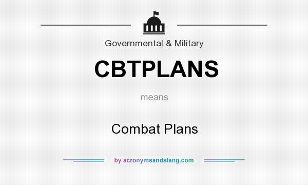 What does CBTPLANS mean? It stands for Combat Plans