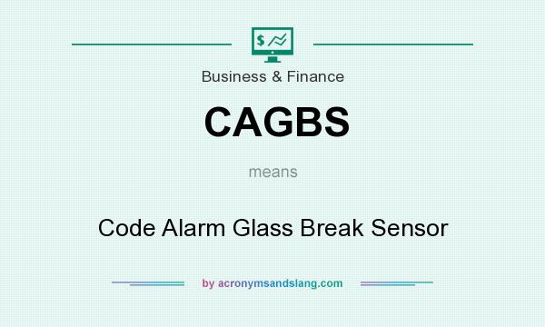 What does CAGBS mean? It stands for Code Alarm Glass Break Sensor