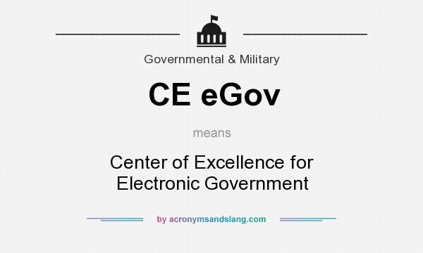 What does CE eGov mean? It stands for Center of Excellence for Electronic Government