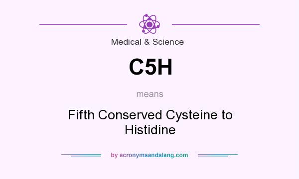 What does C5H mean? It stands for Fifth Conserved Cysteine to Histidine
