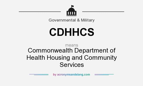 What does CDHHCS mean? It stands for Commonwealth Department of Health Housing and Community Services