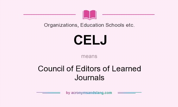 What does CELJ mean? It stands for Council of Editors of Learned Journals