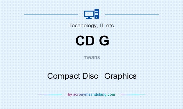 What does CD G mean? It stands for Compact Disc   Graphics