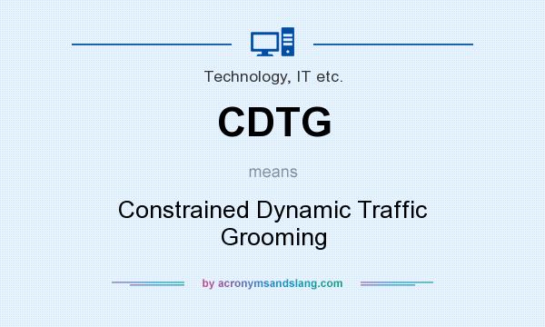 What does CDTG mean? It stands for Constrained Dynamic Traffic Grooming