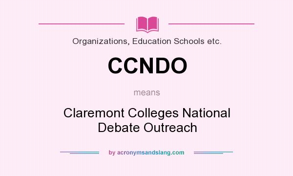 What does CCNDO mean? It stands for Claremont Colleges National Debate Outreach