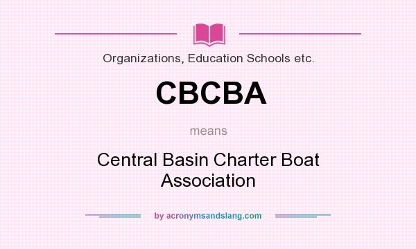 What does CBCBA mean? It stands for Central Basin Charter Boat Association