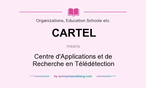 What does CARTEL mean? It stands for Centre d`Applications et de Recherche en Télédétection