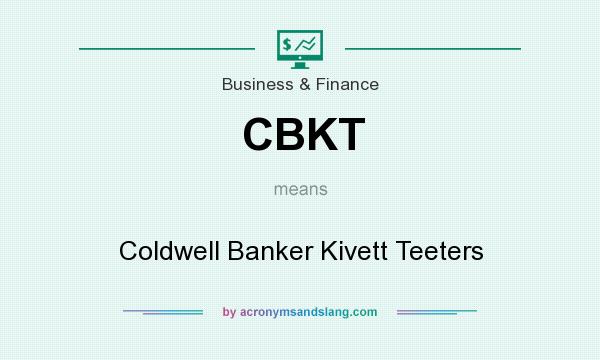 What does CBKT mean? It stands for Coldwell Banker Kivett Teeters