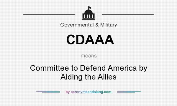 What does CDAAA mean? It stands for Committee to Defend America by Aiding the Allies