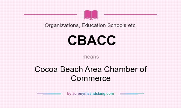 What does CBACC mean? It stands for Cocoa Beach Area Chamber of Commerce