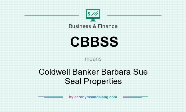 What does CBBSS mean? It stands for Coldwell Banker Barbara Sue Seal Properties