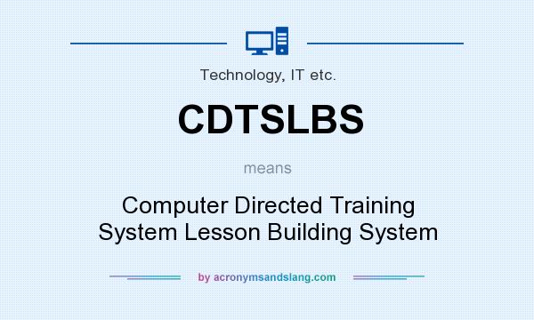What does CDTSLBS mean? It stands for Computer Directed Training System Lesson Building System