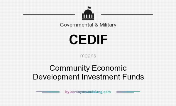 What does CEDIF mean? It stands for Community Economic Development Investment Funds
