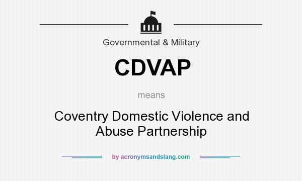 What does CDVAP mean? It stands for Coventry Domestic Violence and Abuse Partnership