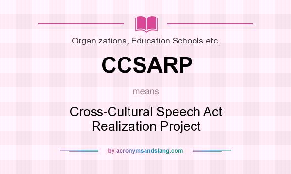 What does CCSARP mean? It stands for Cross-Cultural Speech Act Realization Project