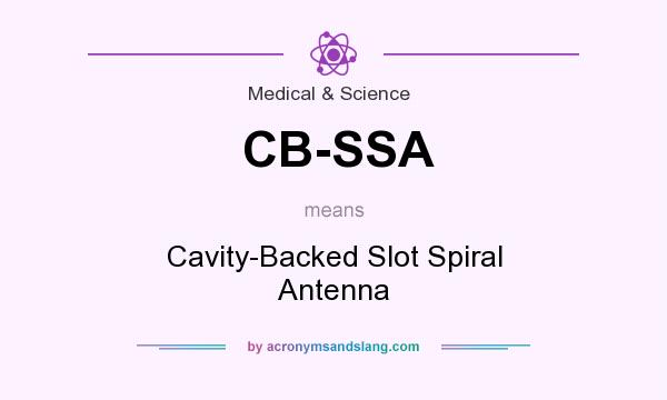 What does CB-SSA mean? It stands for Cavity-Backed Slot Spiral Antenna
