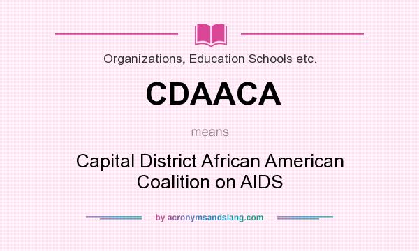 What does CDAACA mean? It stands for Capital District African American Coalition on AIDS