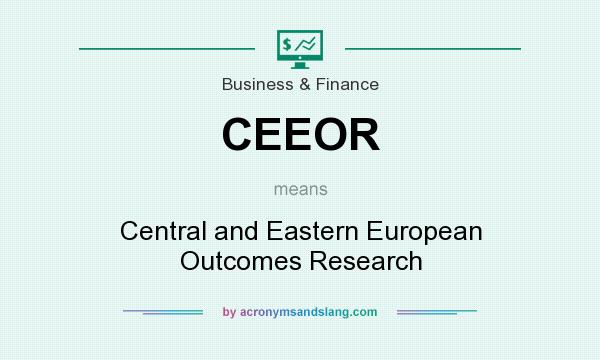 What does CEEOR mean? It stands for Central and Eastern European Outcomes Research