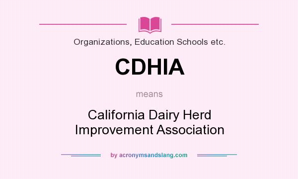 What does CDHIA mean? It stands for California Dairy Herd Improvement Association