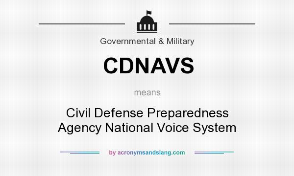 What does CDNAVS mean? It stands for Civil Defense Preparedness Agency National Voice System