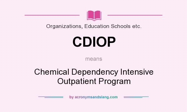 What does CDIOP mean? It stands for Chemical Dependency Intensive Outpatient Program