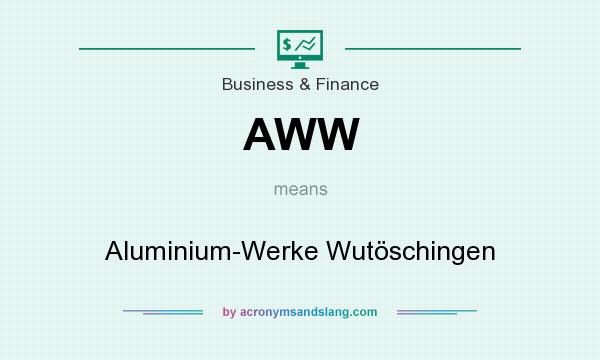 What does AWW mean? It stands for Aluminium-Werke Wutöschingen